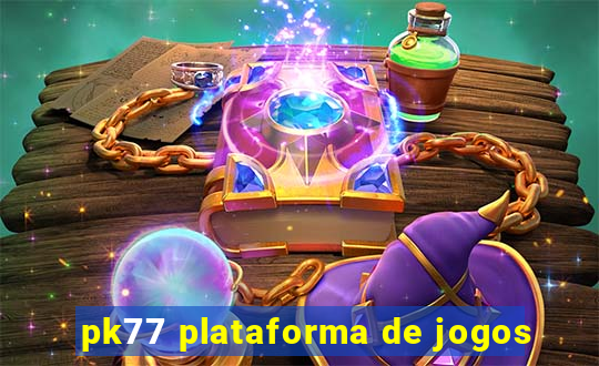 pk77 plataforma de jogos